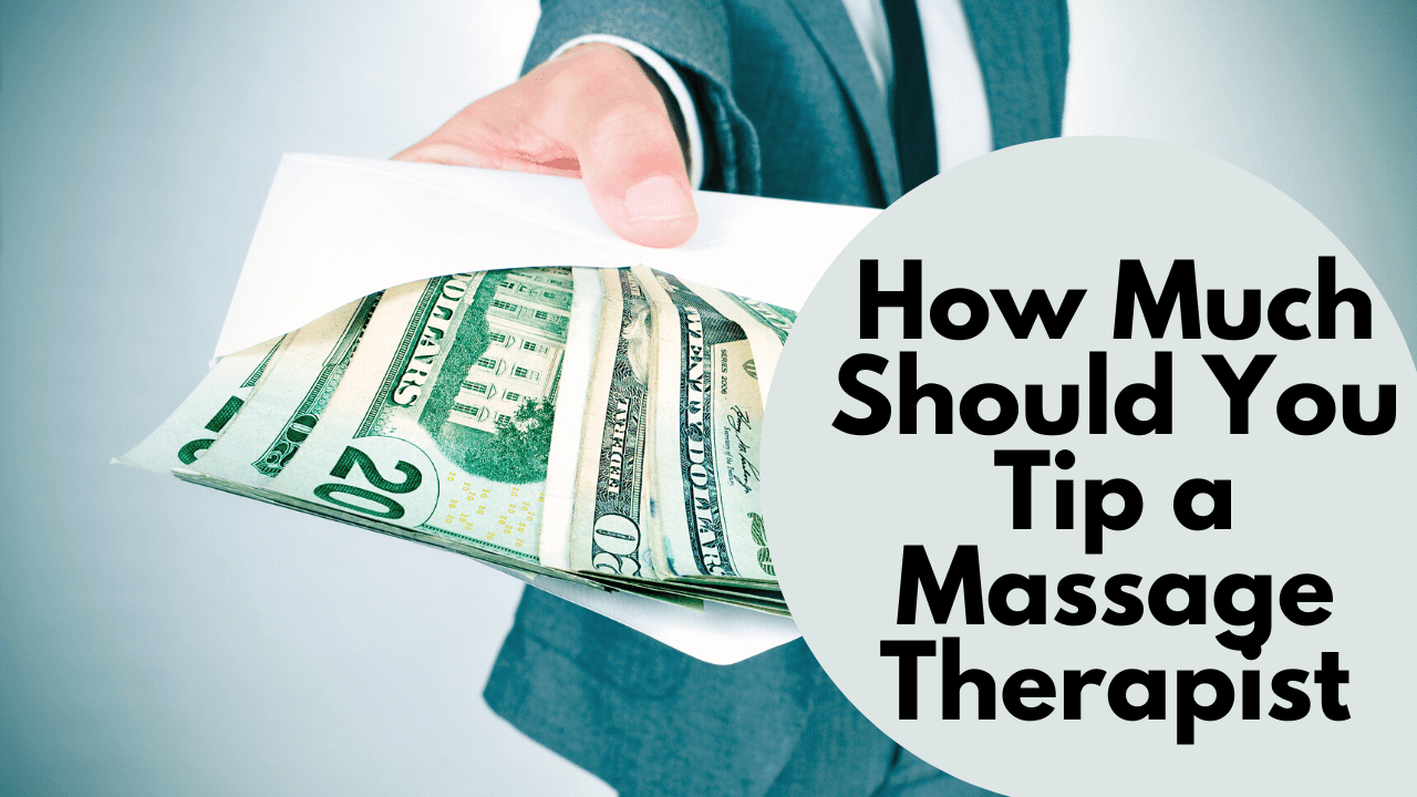 how-much-should-you-tip-a-massage-therapist