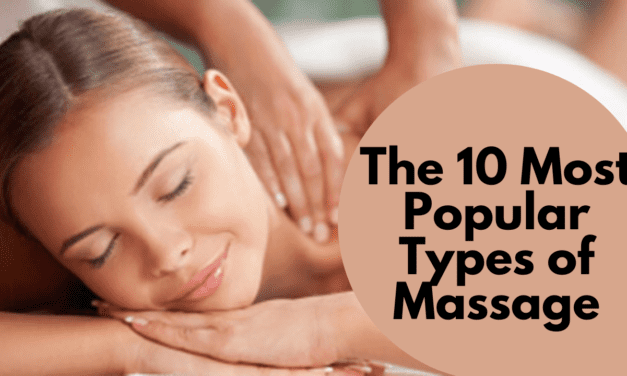 The 10 Most Popular Types of Massage