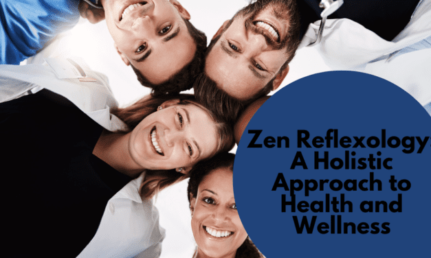 Zen Reflexology Massage: A Holistic Approach to Health and Wellness